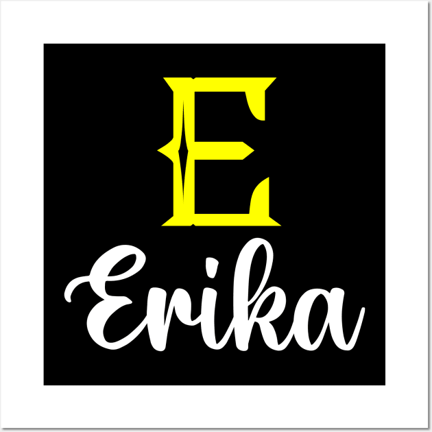 I'm A Erika ,Erika Surname, Erika Second Name Wall Art by overviewtru